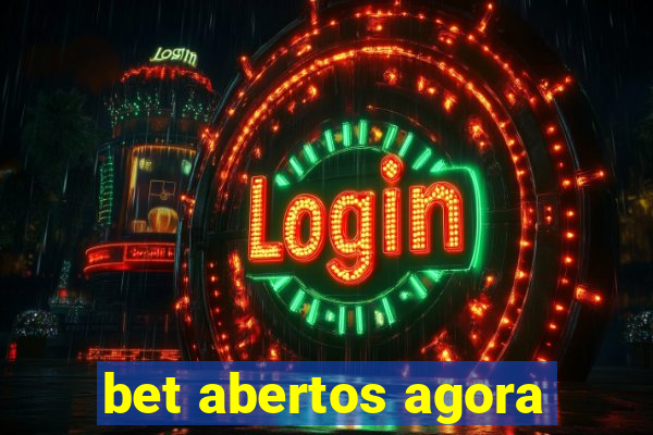 bet abertos agora